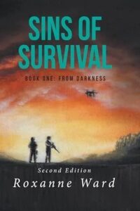 Author Roxanne Ward Launches Sins of Survival – A Dystopian Thriller Examining Moral Decay in Post-Apocalyptic Society
